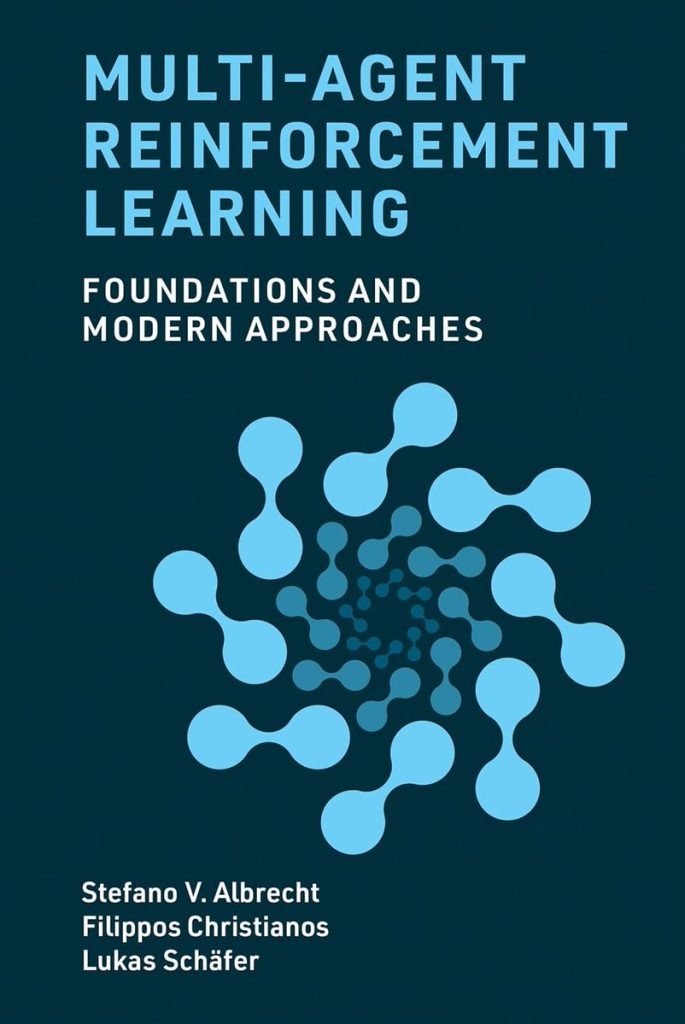 Multi-Agent Reinforcement Learning by Albrecht, Christianos, & Schäfer