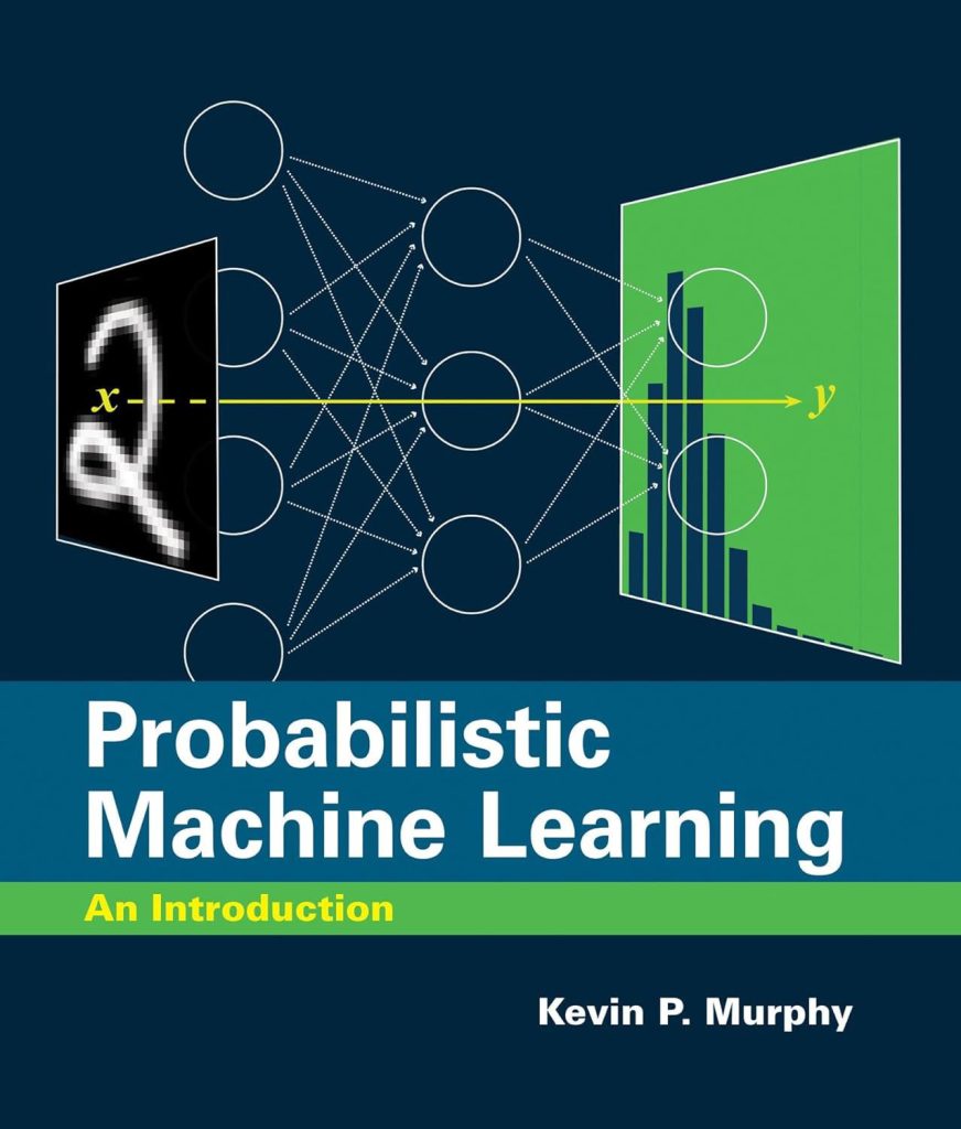 Probabilistic Machine Learning by Murphy